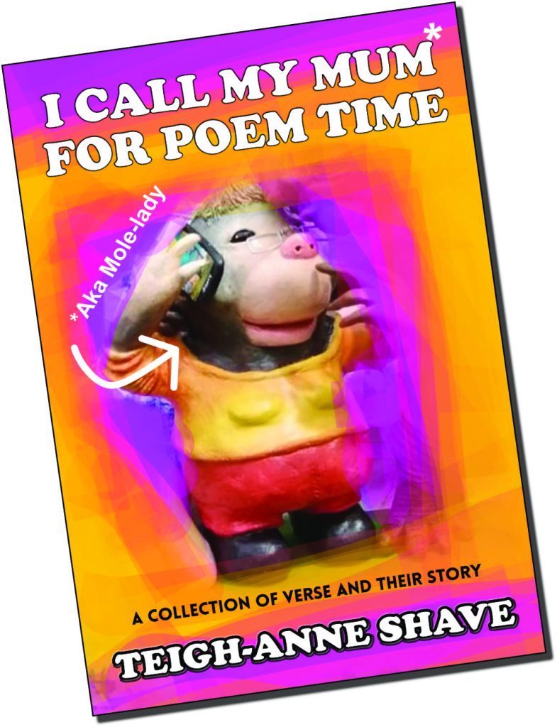 I Call My Mum For Poem Time by Teigh-anne Shave